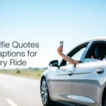 Car Selfie Captions for Instagram