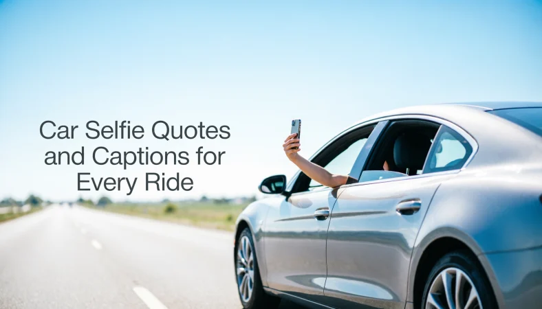 Car Selfie Captions for Instagram