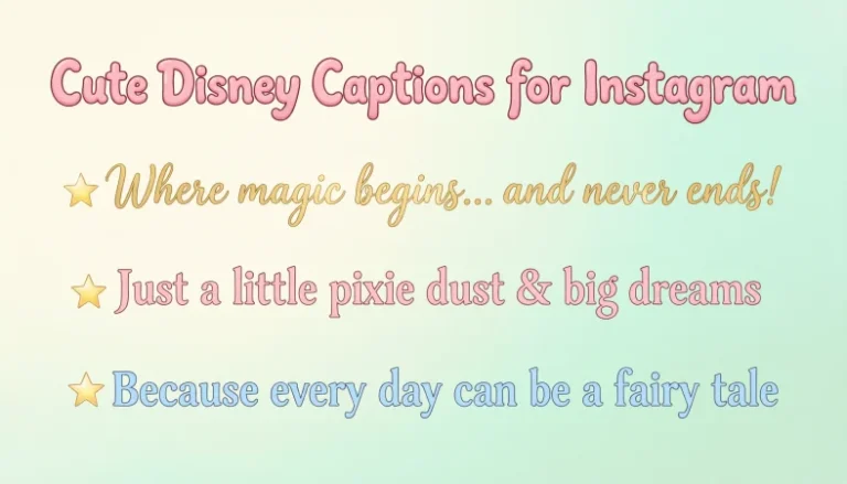 Cute Disney Captions for Instagram
