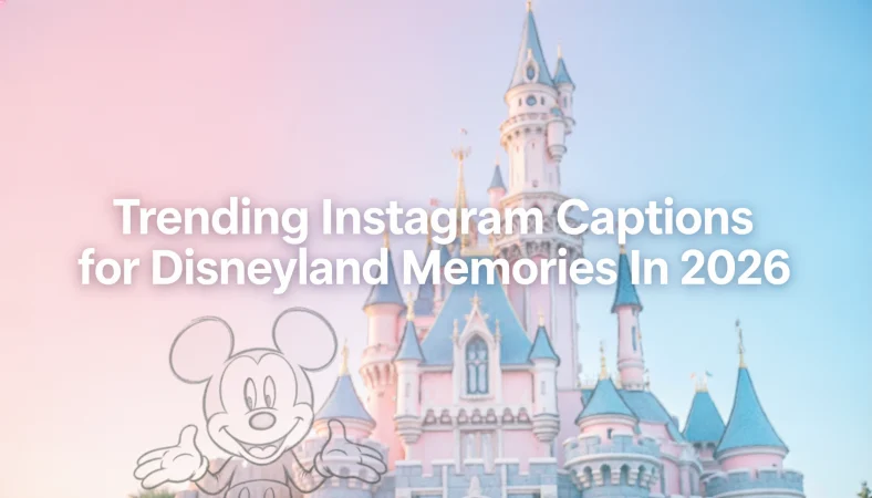 Disneyland Captions for Instagram