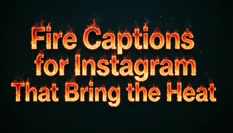 fire captions for instagram post